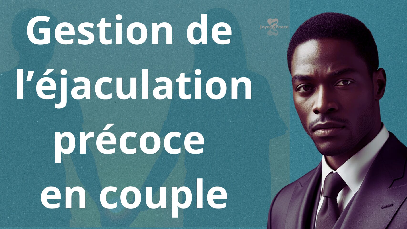 Formation : Comment gérer l’éjaculation précoce en couple
